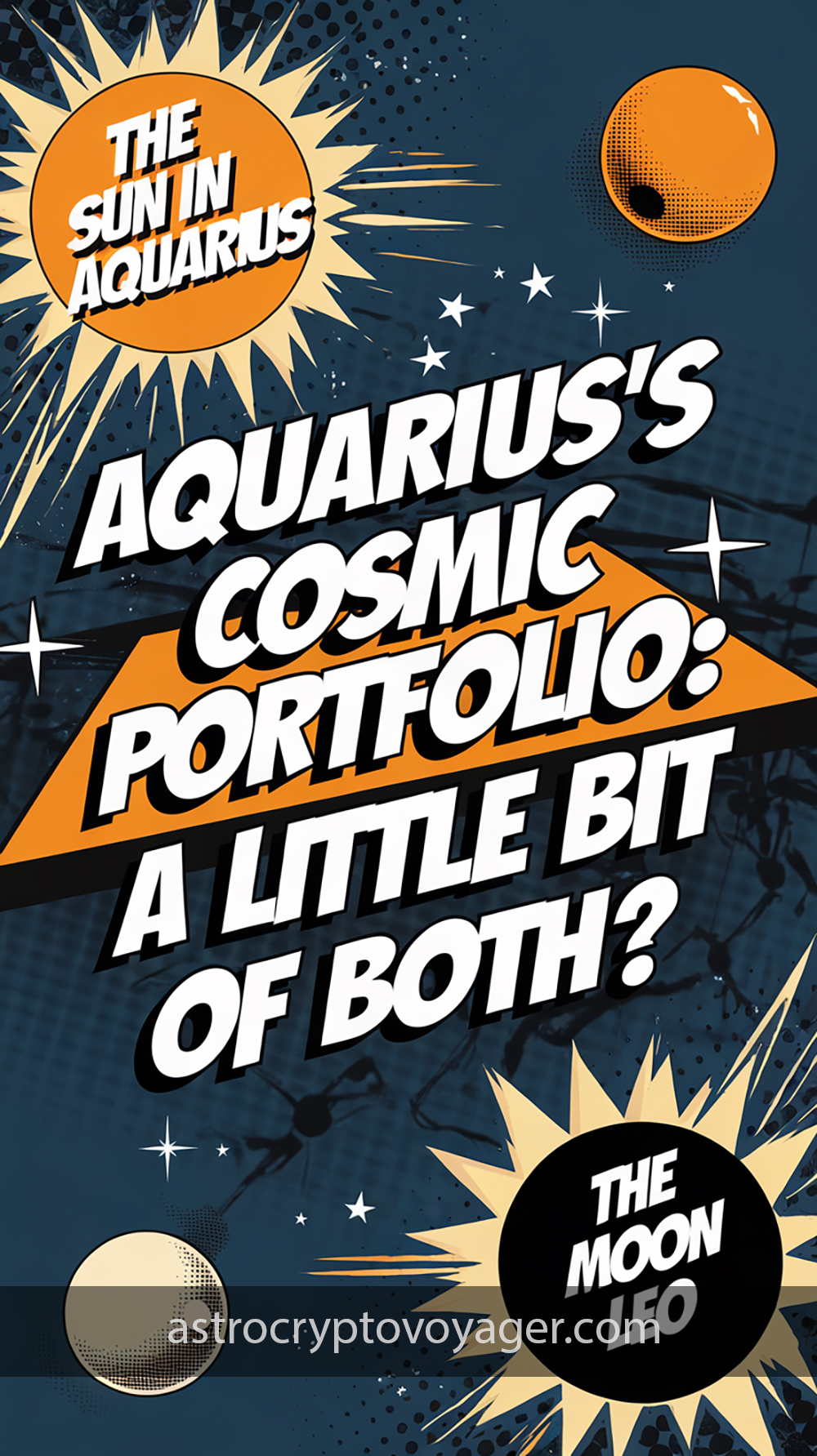 Comic book style, black and white with orange accents: Text on the image: "Aquarius’s Cosmic Portfolio A Little Bit of Both"